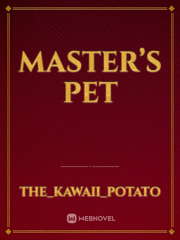 Master’s Pet