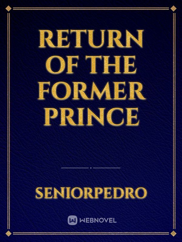 Return of the Former Prince