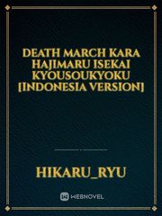 Death March kara Hajimaru Isekai Kyousoukyoku [Indonesia Version] Book