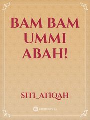 Bam Bam Ummi Abah! Book