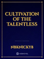 Cultivation of the Talentless Book