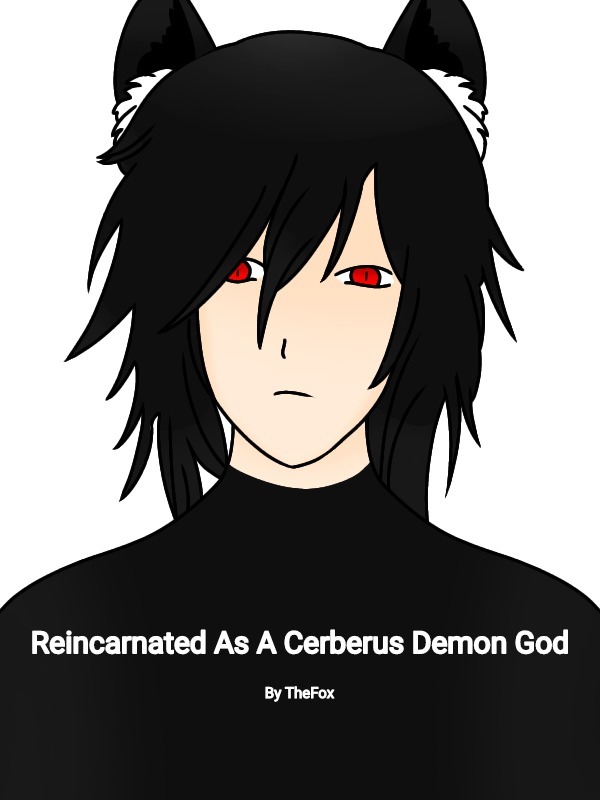 Reincarnated As A Cerberus Demon God Book