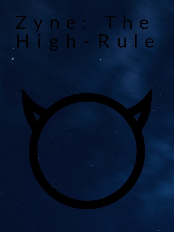 Zyne: The High-Rule [Book 1] Book