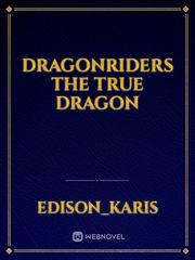 dragonriders the true dragon Book