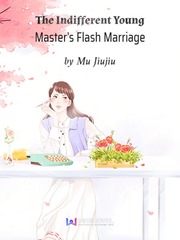 The Indifferent Young Master’s Flash Marriage Book