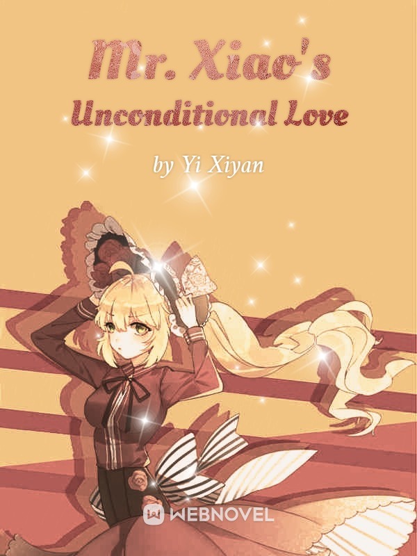 Mr. Xiao's Unconditional Love Book