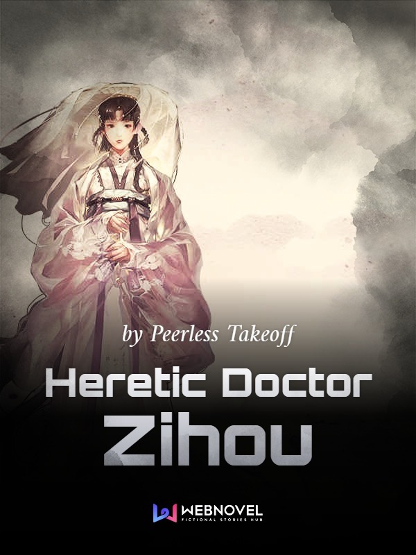 Heretic Doctor Zihou Book