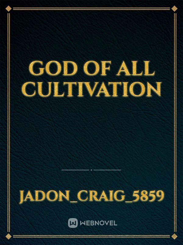 God of all cultivation