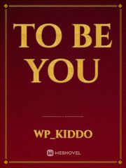 To Be You Book