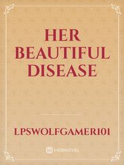 Her beautiful disease Book