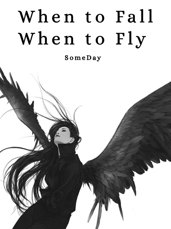 When to Fall When to Fly