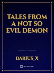 Tales From A Not So Evil Demon Book