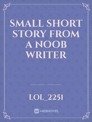 Small short story from a noob writer Book