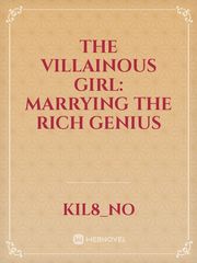 The Villainous Girl: Marrying The Rich Genius Book