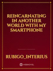 Reincarnating In Another World With My Smartphone Book