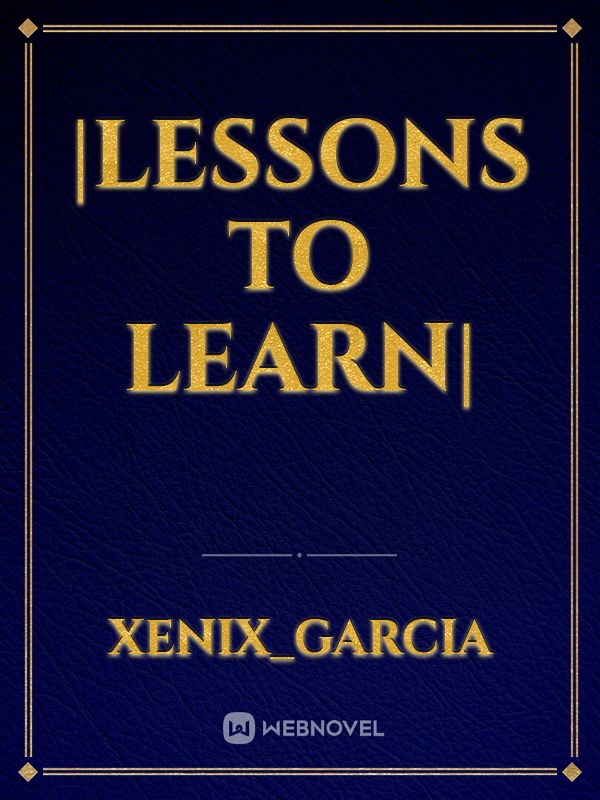 |Lessons to learn|