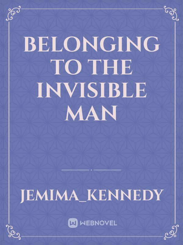 Belonging to the Invisible Man Book