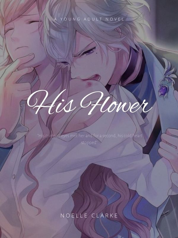 His Flower: Book 1