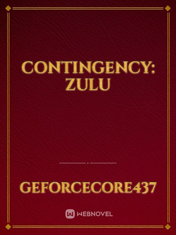Contingency: Zulu