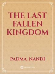 The Last Fallen kingdom Book