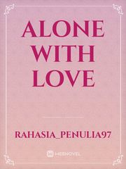 ALONE WITH LOVE Book