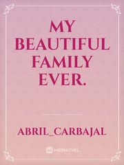 My beautiful family ever. Book