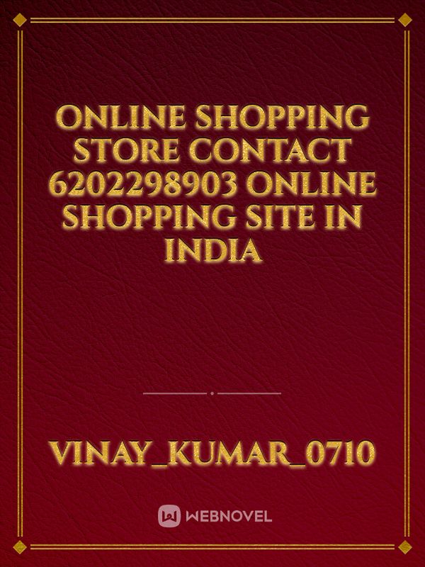 online shopping store contact 6202298903 Online shopping site in India Book