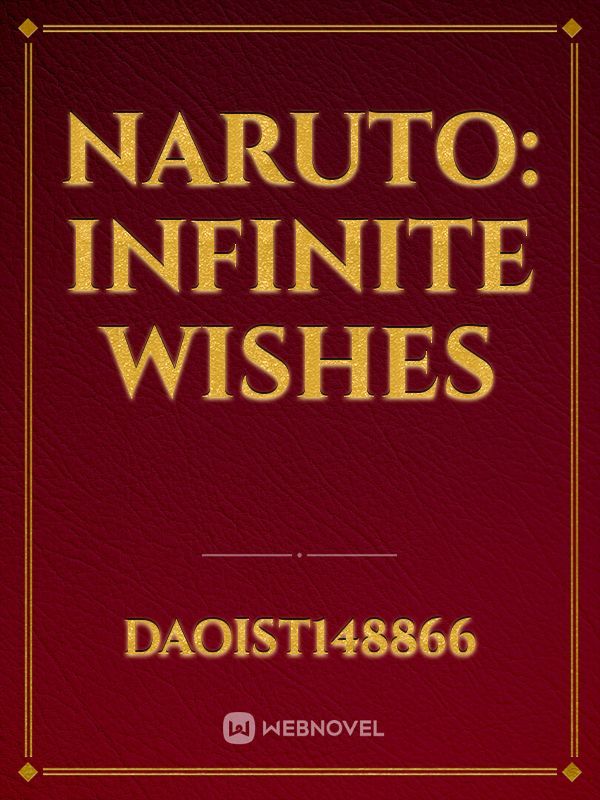 Naruto: Infinite wishes