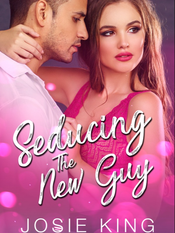 Seducing the New Guy