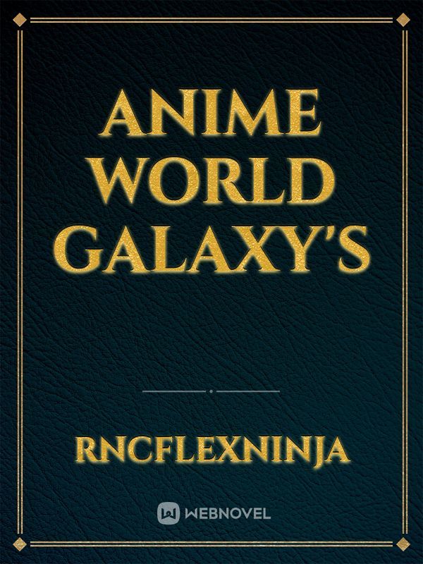 Anime World Galaxy's Book