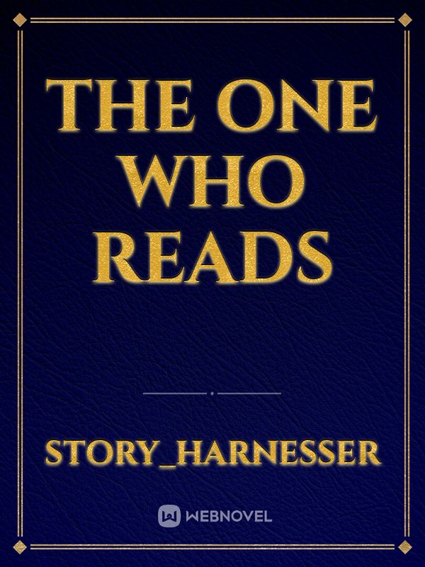 The One Who Reads