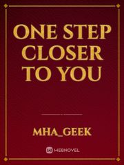 One step closer to you Book