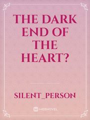 The Dark End Of The Heart? Book