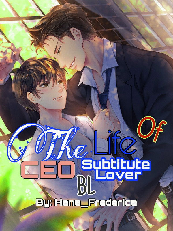 The Life Of CEO Subtitute Lover (BL)