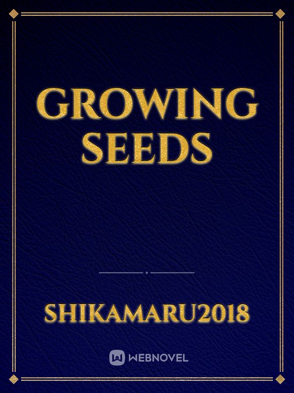 Growing Seeds