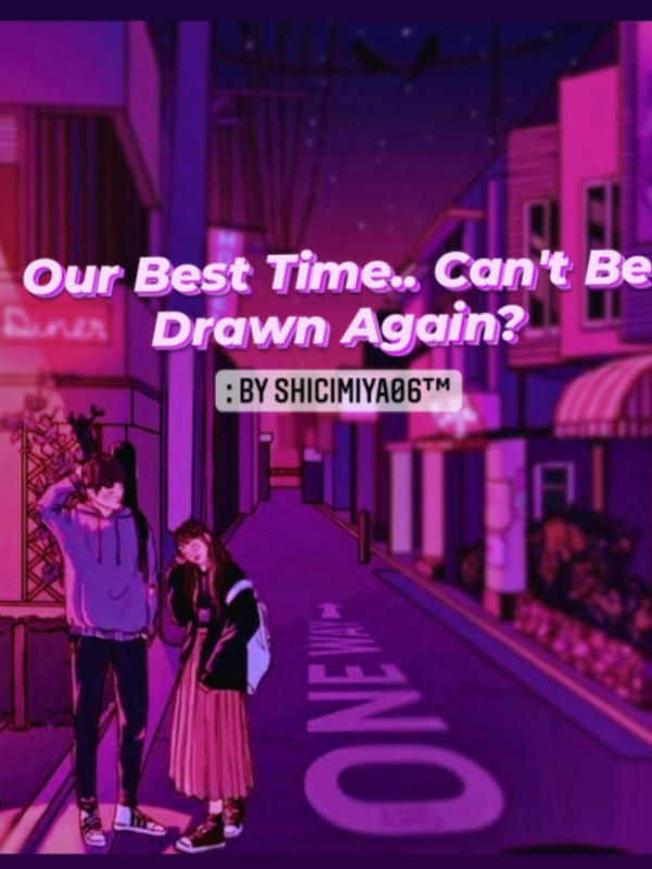 Our Best Time .. Can't Be Drawn Again?