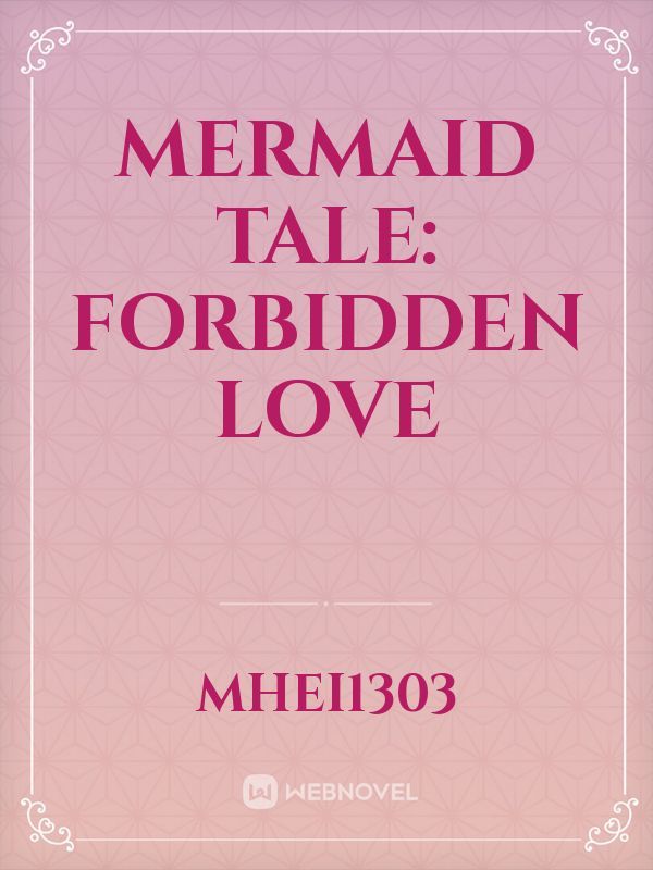 Mermaid Tale: Forbidden Love