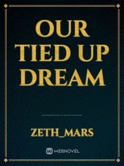 Our tied up dream Book
