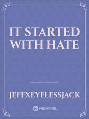 It started with hate Book