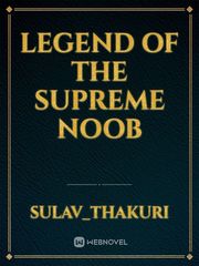 Legend of the Supreme noob Book