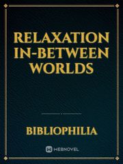 Relaxation in-between Worlds Book