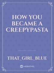 How YOU became a creepypasta Book