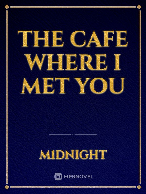 The cafe where i met you Book