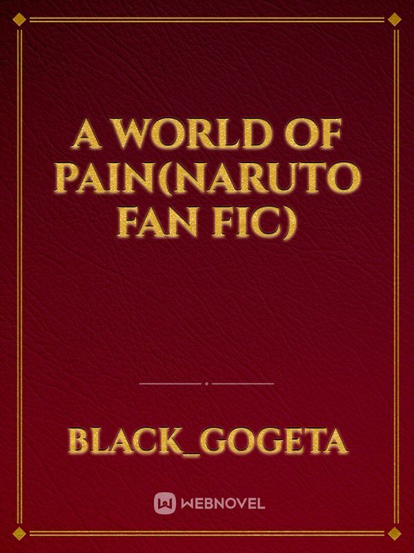 A world of pain(Naruto fan fic) Book