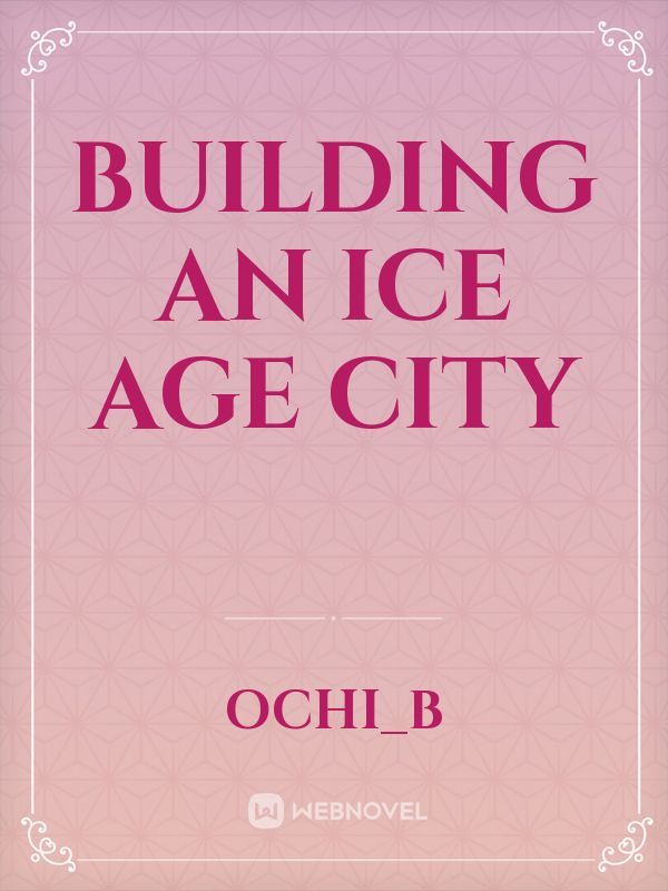 Building an Ice Age City Book