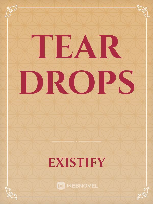 tear drops