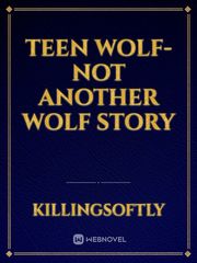 Teen Wolf- Not Another Wolf Story Book