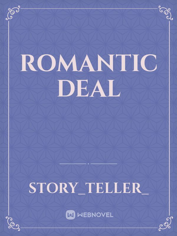 Romantic Deal