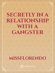 Secretly In A Relationship With a Gangster Book