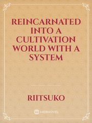 Reincarnated Into a Cultivation World with a System Book